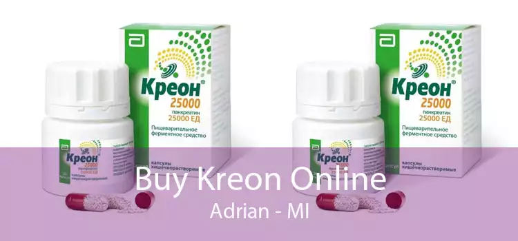 Buy Kreon Online Adrian - MI