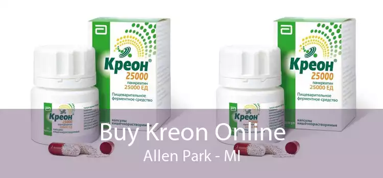 Buy Kreon Online Allen Park - MI