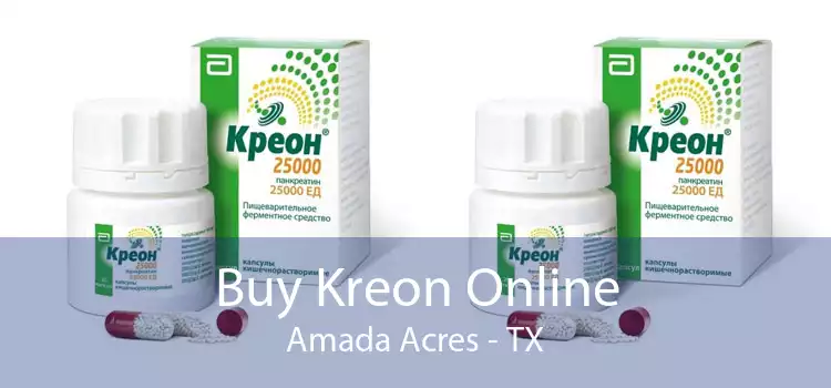 Buy Kreon Online Amada Acres - TX