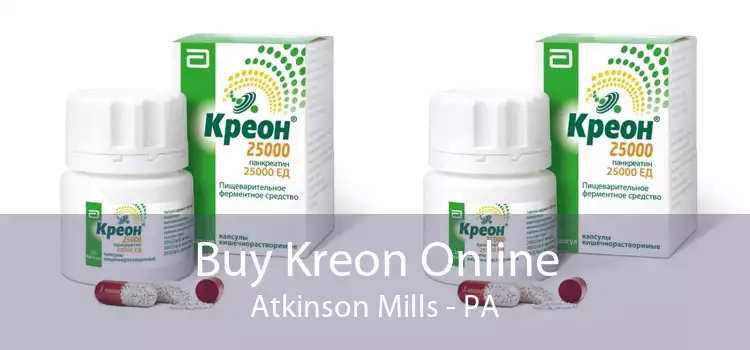 Buy Kreon Online Atkinson Mills - PA