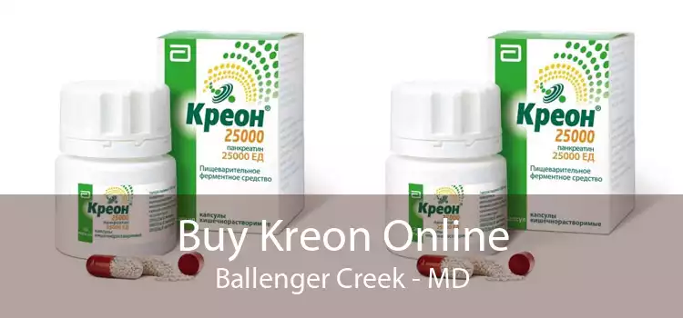 Buy Kreon Online Ballenger Creek - MD