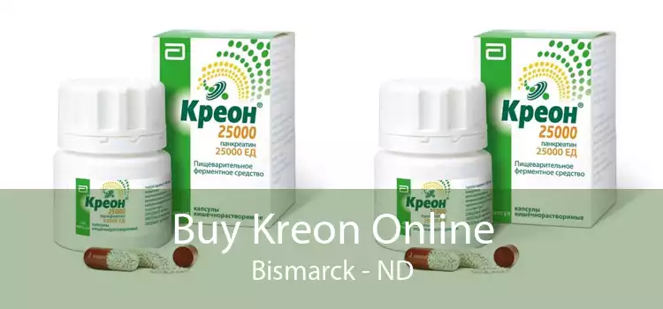 Buy Kreon Online Bismarck - ND
