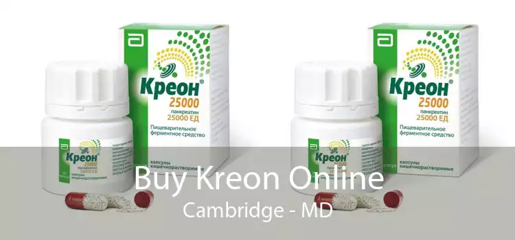 Buy Kreon Online Cambridge - MD