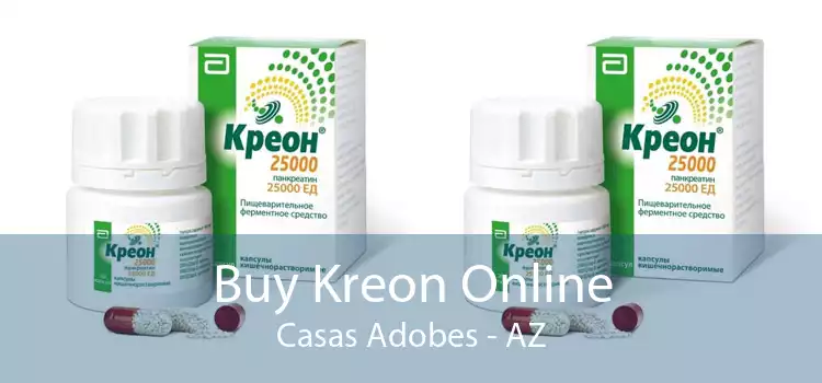 Buy Kreon Online Casas Adobes - AZ