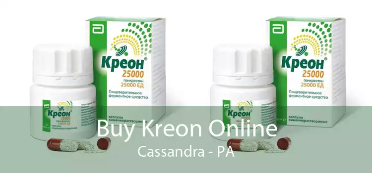 Buy Kreon Online Cassandra - PA