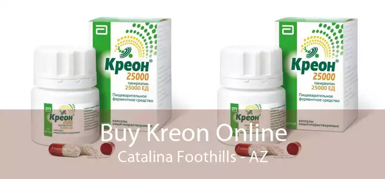 Buy Kreon Online Catalina Foothills - AZ
