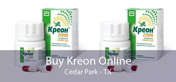 Buy Kreon Online Cedar Park - TX