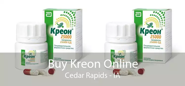Buy Kreon Online Cedar Rapids - IA