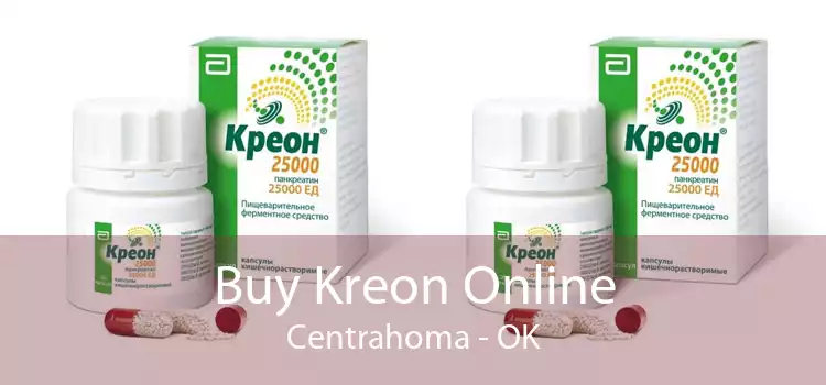Buy Kreon Online Centrahoma - OK