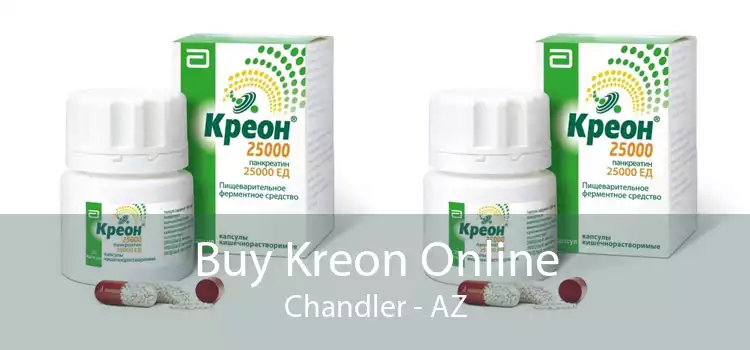 Buy Kreon Online Chandler - AZ