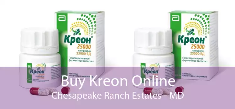Buy Kreon Online Chesapeake Ranch Estates - MD