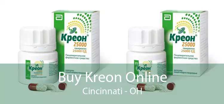 Buy Kreon Online Cincinnati - OH