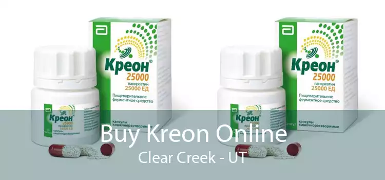 Buy Kreon Online Clear Creek - UT