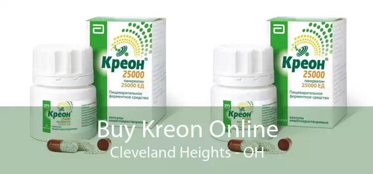 Buy Kreon Online Cleveland Heights - OH