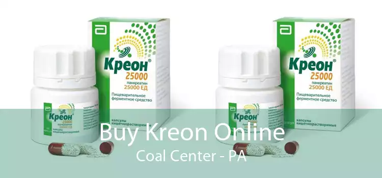 Buy Kreon Online Coal Center - PA