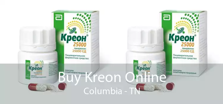 Buy Kreon Online Columbia - TN