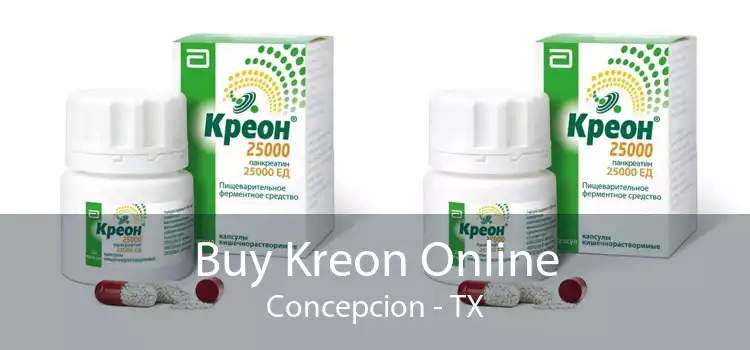 Buy Kreon Online Concepcion - TX
