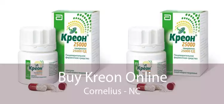 Buy Kreon Online Cornelius - NC