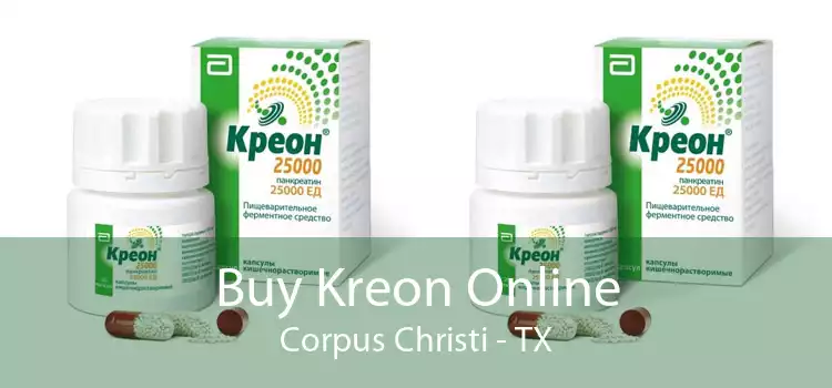 Buy Kreon Online Corpus Christi - TX
