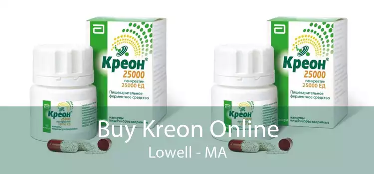 Buy Kreon Online Lowell - MA