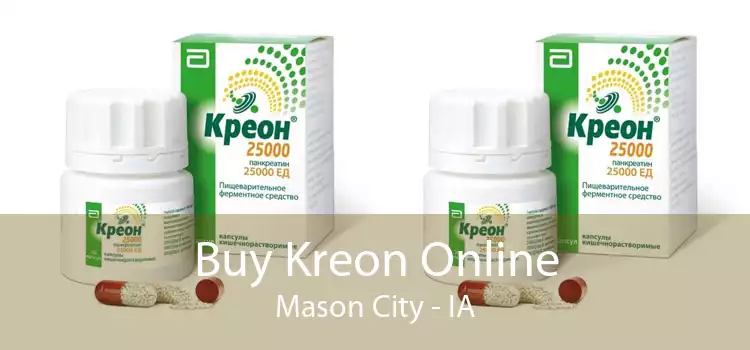 Buy Kreon Online Mason City - IA