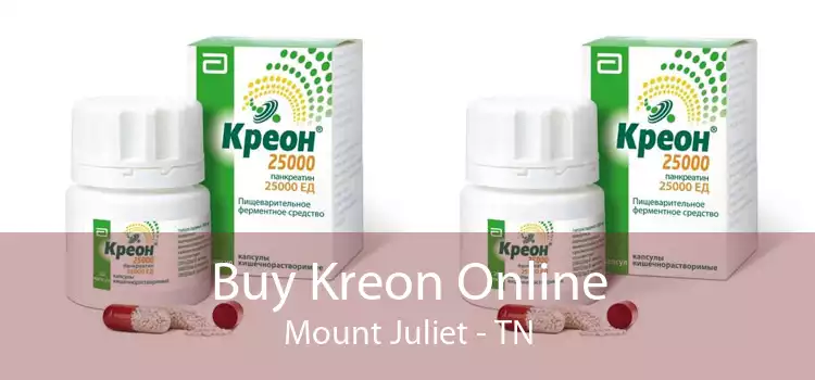 Buy Kreon Online Mount Juliet - TN