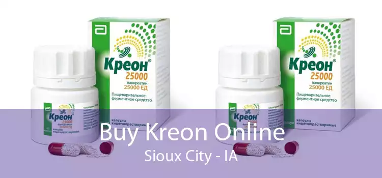 Buy Kreon Online Sioux City - IA
