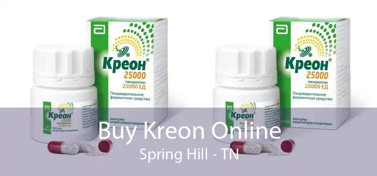 Buy Kreon Online Spring Hill - TN